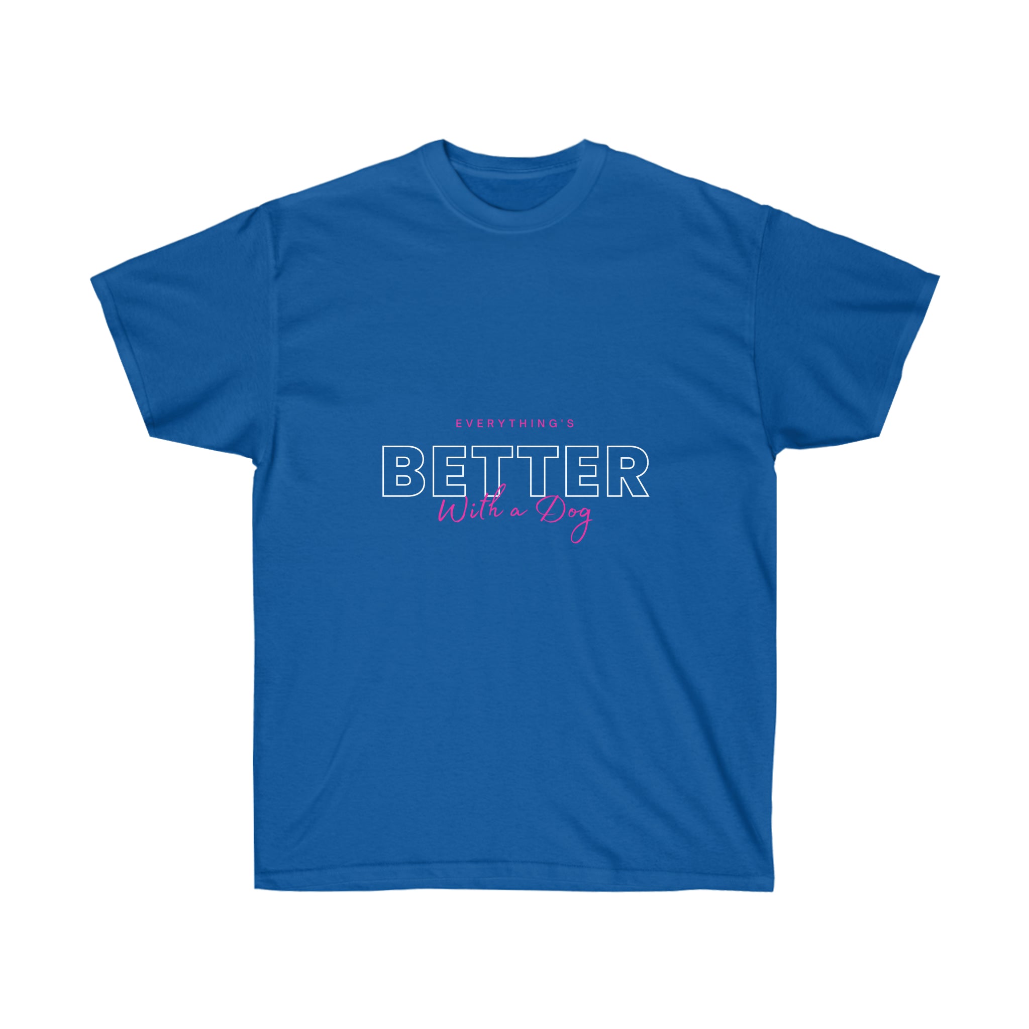 "Everything's Better" Tee