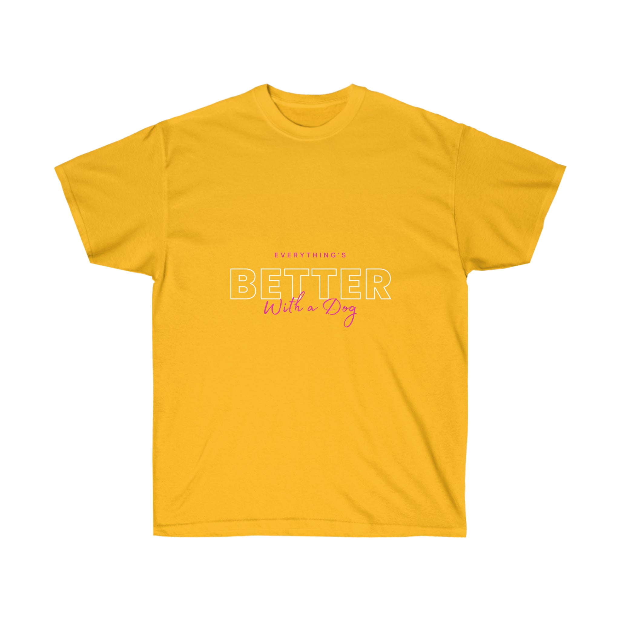 "Everything's Better" Tee