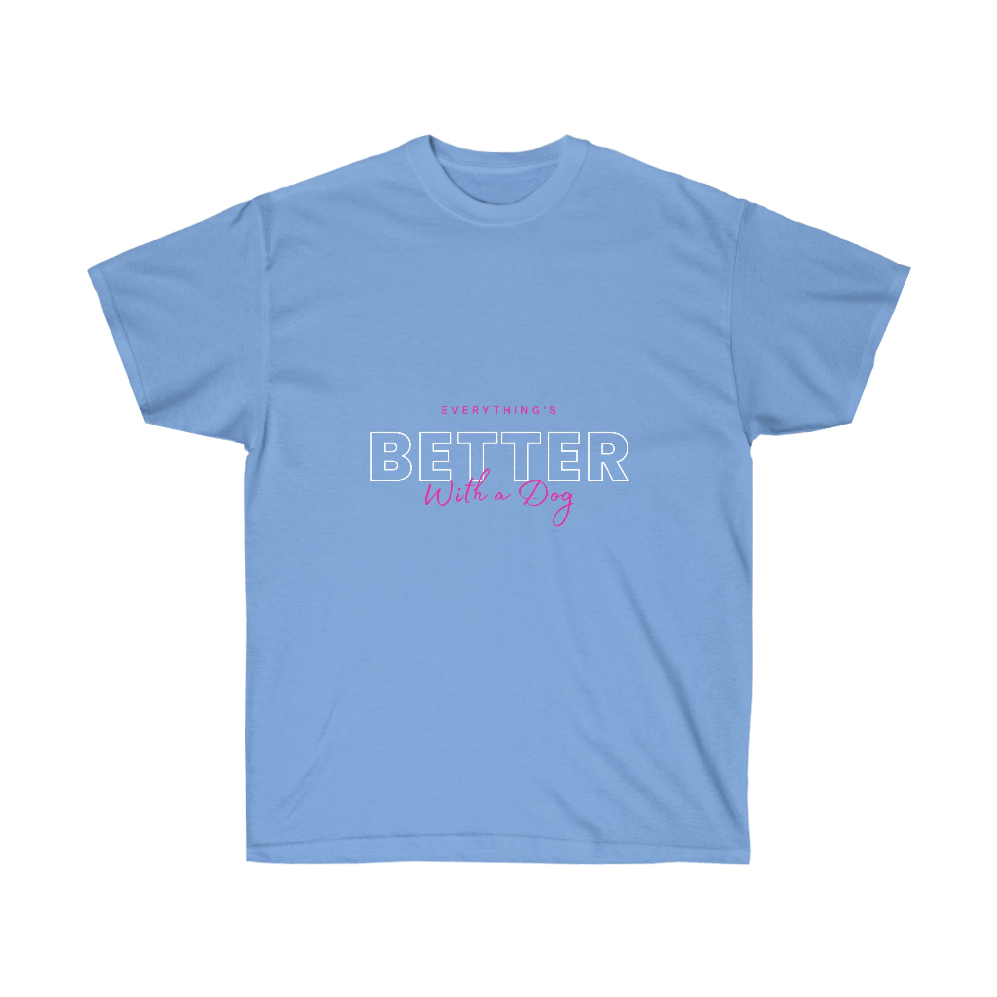 "Everything's Better" Tee