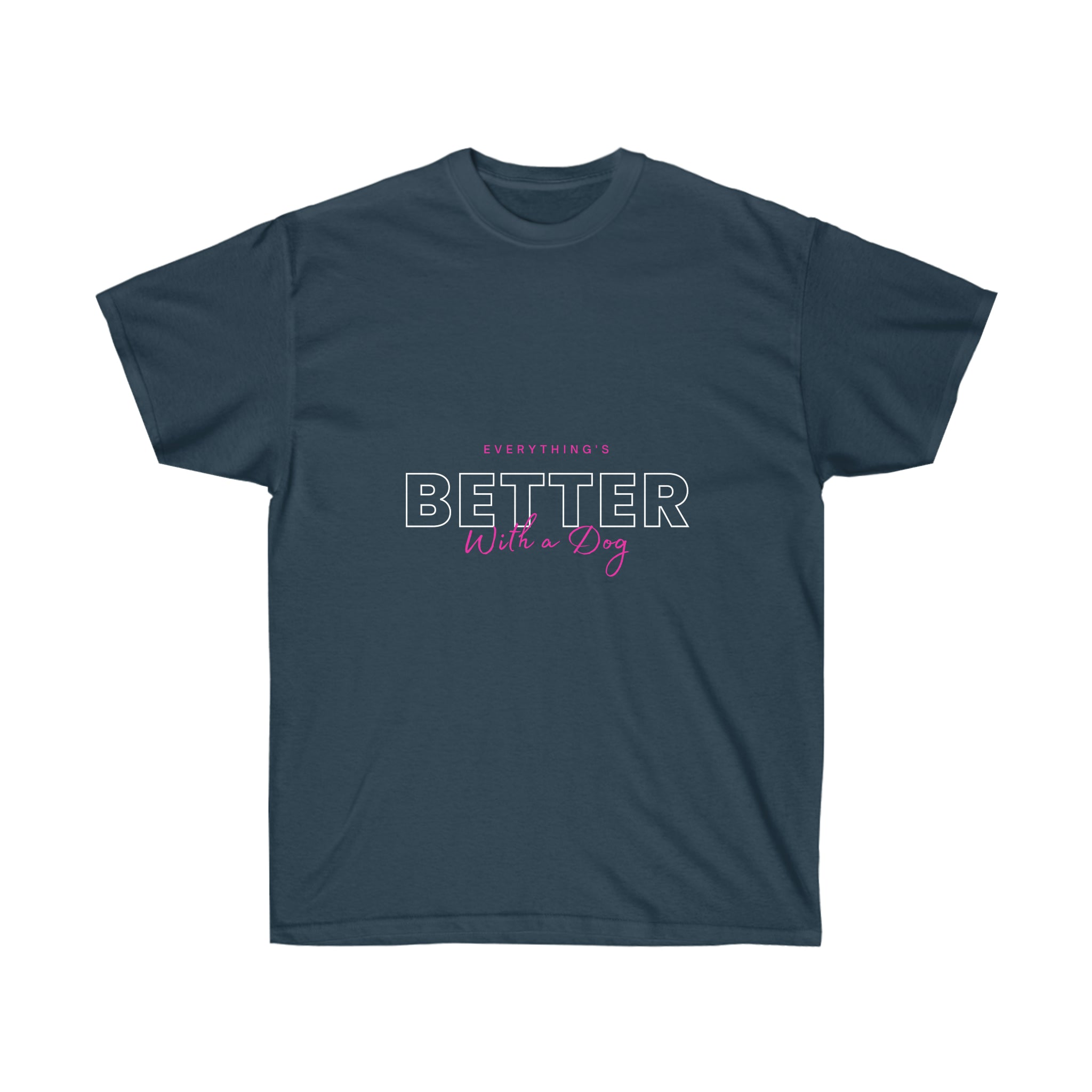 "Everything's Better" Tee