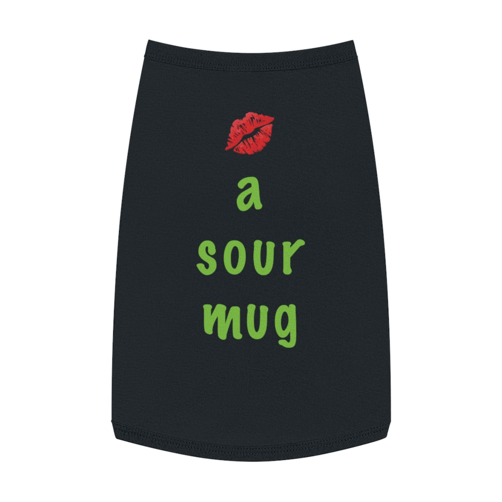 Kiss a Sour Mug Pet Top