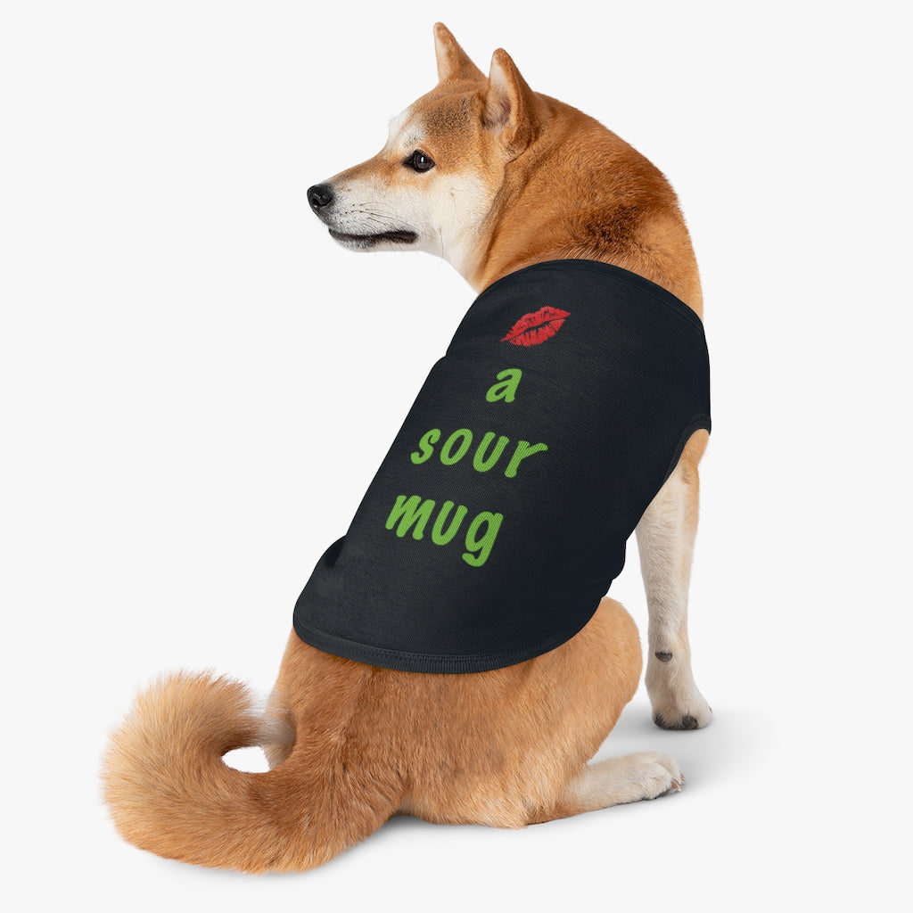 Kiss a Sour Mug Pet Top